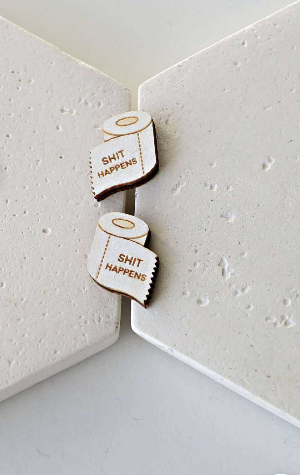 wooden Stud Shit happens