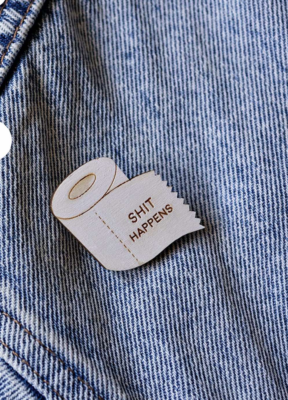 wooden pin Shit happens